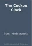The Cuckoo Clock synopsis, comments