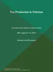 TEA PRODUCTION IN PAKISTAN synopsis, comments
