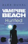 Vampire Beach: Hunted sinopsis y comentarios