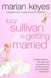 Lucy Sullivan Is Getting Married synopsis, comments
