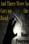 And There Were No Cars on the Road synopsis, comments