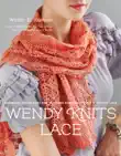 Wendy Knits Lace synopsis, comments