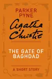 The Gate of Baghdad synopsis, comments