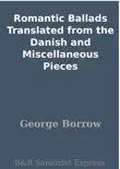 Romantic Ballads Translated from the Danish and Miscellaneous Pieces synopsis, comments