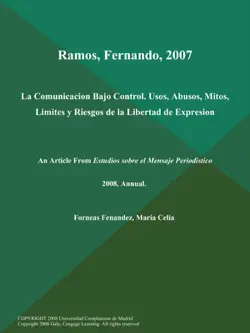 ramos, fernando, 2007: la comunicacion bajo control. usos, abusos, mitos, limites y riesgos de la libertad de expresion book cover image
