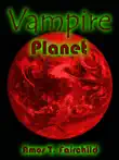 Vampire Planet synopsis, comments
