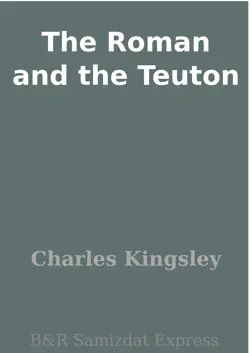 the roman and the teuton book cover image