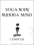 Yoga Body, Buddha Mind synopsis, comments
