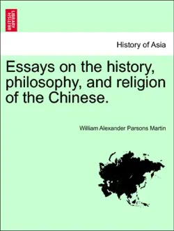 essays on the history, philosophy, and religion of the chinese. book cover image