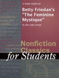 A Study Guide for Betty Friedan's "The Feminine Mystique" book summary, reviews and downlod