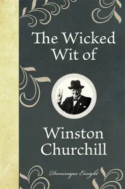 the wicked wit of winston churchill imagen de la portada del libro