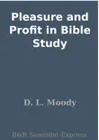 Pleasure and Profit in Bible Study synopsis, comments