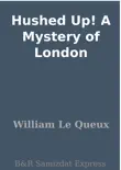 Hushed Up! A Mystery of London sinopsis y comentarios