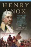Henry Knox synopsis, comments