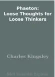 Phaeton: Loose Thoughts for Loose Thinkers sinopsis y comentarios