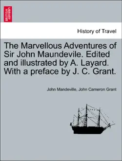 the marvellous adventures of sir john maundevile. edited and illustrated by a. layard. with a preface by j. c. grant. imagen de la portada del libro