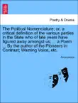 The Political Nomenclature; or, a critical definition of the various parties in the State who of late years have figured away amongst us; ... a Poem ... By the author of the Pioneers in Contrast; Warning Voice, etc. sinopsis y comentarios