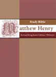 Matthew Henry Study Bible with RKJV synopsis, comments