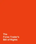 The Forex Trader's Bill of Rights book summary, reviews and download