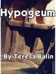 Hypogeum synopsis, comments