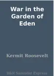 War in the Garden of Eden synopsis, comments