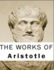 The Works of Aristotle synopsis, comments