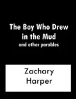 The Boy Who Drew In The Mud and other parables synopsis, comments