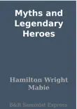 Myths and Legendary Heroes synopsis, comments