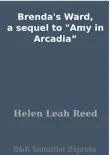 Brenda's Ward, a sequel to "Amy in Arcadia” sinopsis y comentarios