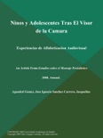 Ninos y Adolescentes Tras El Visor de la Camara: Experiencias de Alfabetizacion Audiovisual book summary, reviews and downlod