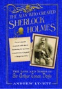 The Man Who Created Sherlock Holmes