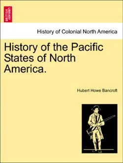 history of the pacific states of north america. vol xv. imagen de la portada del libro