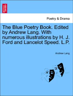 the blue poetry book. edited by andrew lang. with numerous illustrations by h. j. ford and lancelot speed. l.p. book cover image