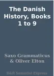 The Danish History, Books 1 to 9 synopsis, comments