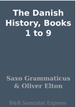 The Danish History, Books 1 to 9 book summary, reviews and download