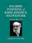 Halakhic Positions of Rabbi Joseph B. Soloveitchik synopsis, comments