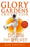 Glory Gardens 7 - Down The Wicket synopsis, comments