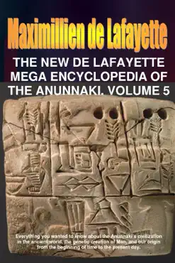 the new de lafayette mega encyclopedia of anunnaki. volume 5 book cover image