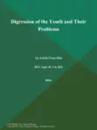 Digression of the Youth and Their Problems synopsis, comments