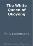The White Queen of Okoyong synopsis, comments