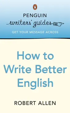 penguin writers' guides: how to write better english book cover image