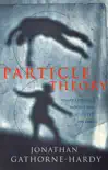 Particle Theory synopsis, comments