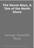 The Devon Boys, A Tale of the North Shore synopsis, comments
