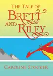 The Tale of Brett and Riley synopsis, comments