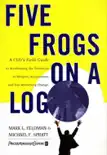 Five Frogs on a Log synopsis, comments