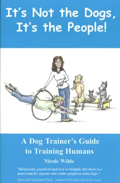 it's not the dogs, it's the people! book cover image