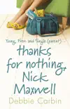 Thanks For Nothing, Nick Maxwell sinopsis y comentarios