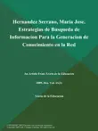 Hernandez Serrano, Maria Jose. Estrategias de Busqueda de Informacion Para la Generacion de Conocimiento en la Red synopsis, comments