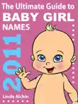 The Ultimate Guide to Baby Girl Names 2011 synopsis, comments