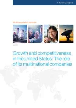growth and competitiveness in the united states: the role of its multinational companies book cover image